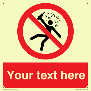 Custom prohibition Not for people in the state of intoxication